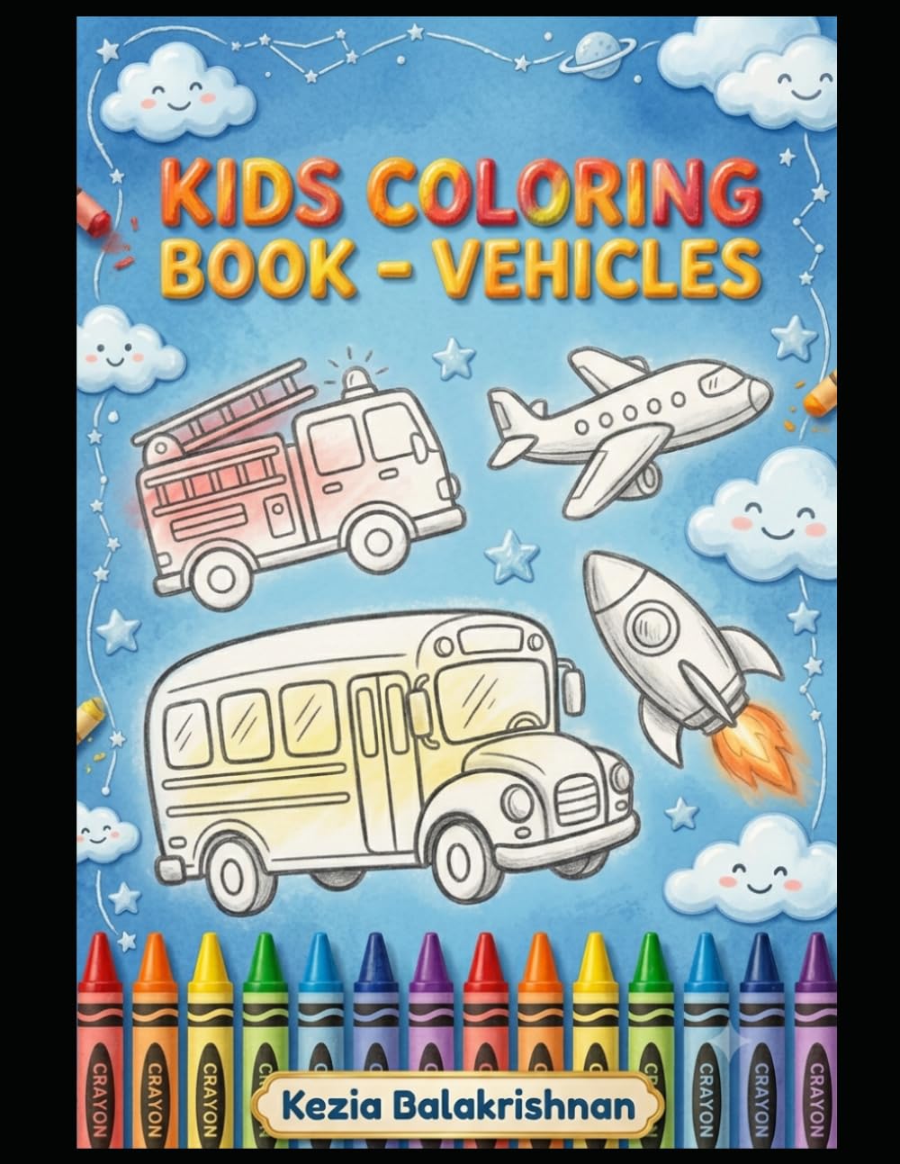 My First Vehicle Coloring Book for Kids Ages 3-5: Fun and Easy Cars, Trucks, Trains, Airplanes & Construction Vehicles for Toddlers and Preschoolers