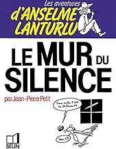 Download Les Aventures d'Anselme Lanturlu Tome 8 : Le Mur du silence PDF