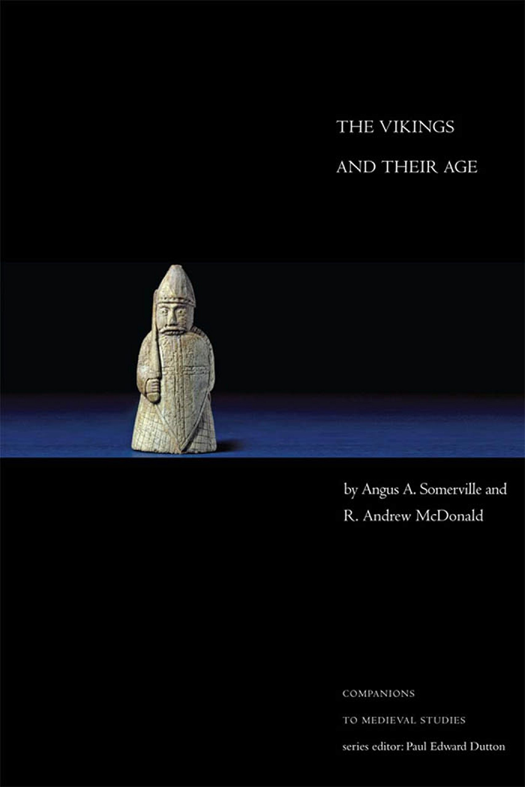 The Vikings and Their Age (Companions to Medieval Studies Book 1)