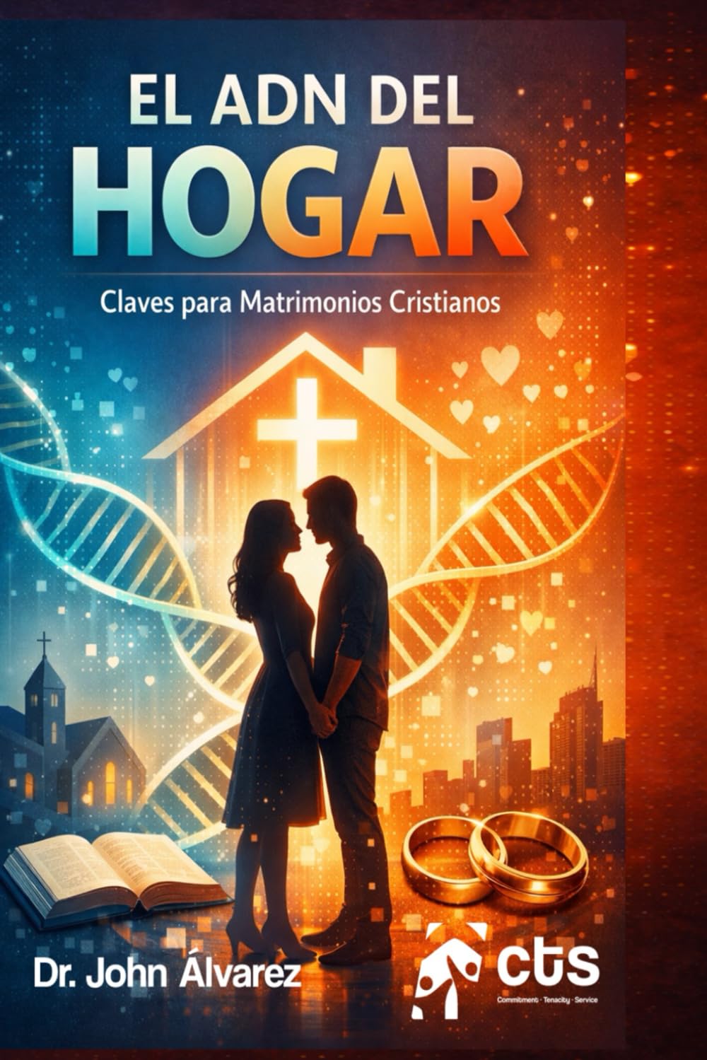 El ADN del Hogar: Claves para Matrimonios Cristianos (Spanish Edition)      Paperback – February 11, 2026