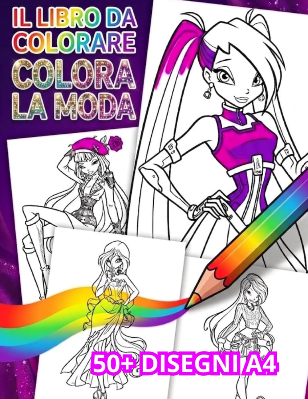 IL LIBRO DA COLORARE - COLORA LA MODA: Colora Figurini e Modelle