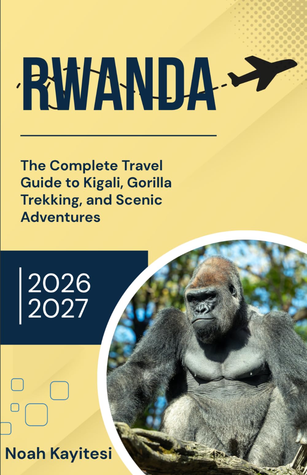 Rwanda 2026: The Complete Travel Guide to Kigali, Gorilla Trekking, and Scenic Adventures