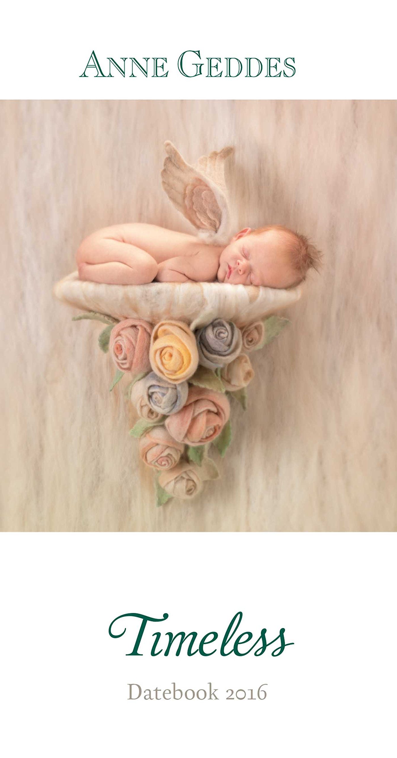 Anne Geddes 2016 Monthly/Weekly Pocket Planner: Timeless Calendar – Engagement Calendar, July 14, 2015