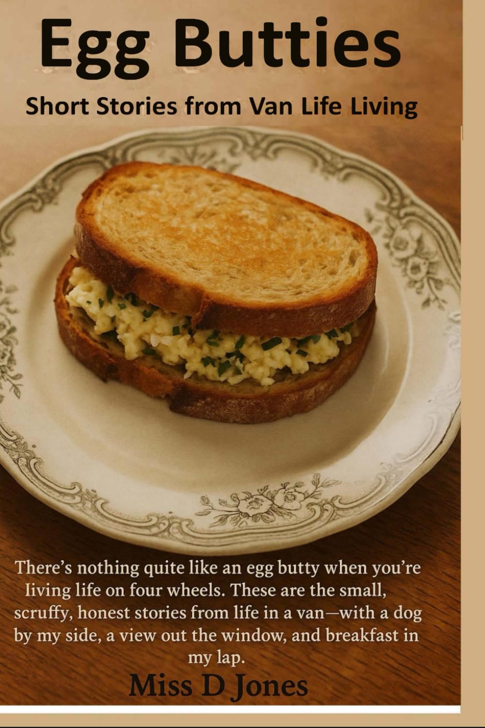 Egg Butties: Tales from van life living