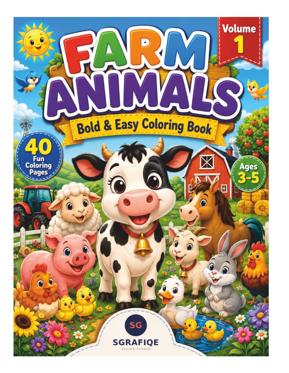 Farm Animals Volume 1: Bold & Easy Coloring Book 40 Fun Coloring Pages for Kids Ages 3–5 (Little Farm Adventures)