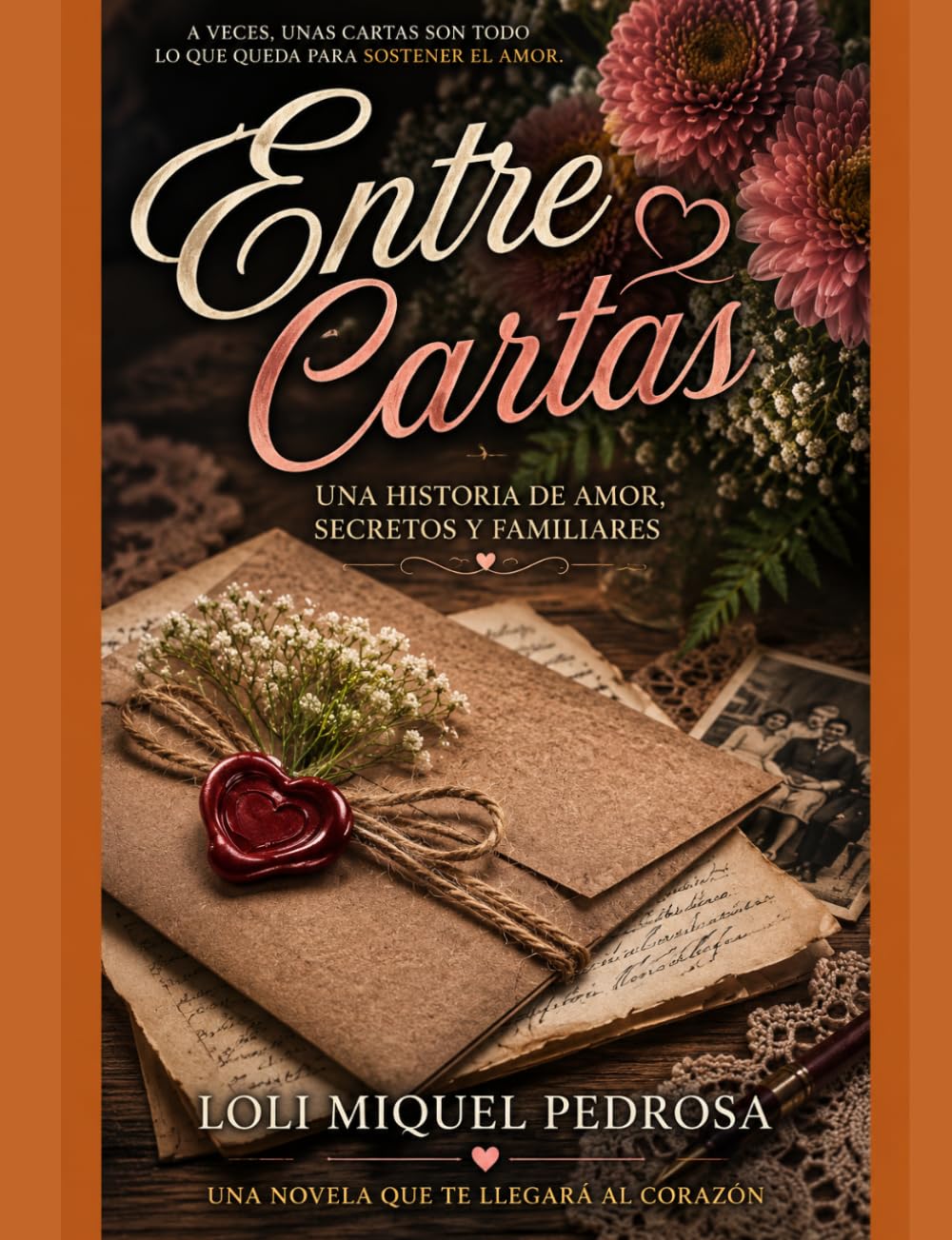 ENTRE CARTAS: Una historia de amor, secretos y familiares