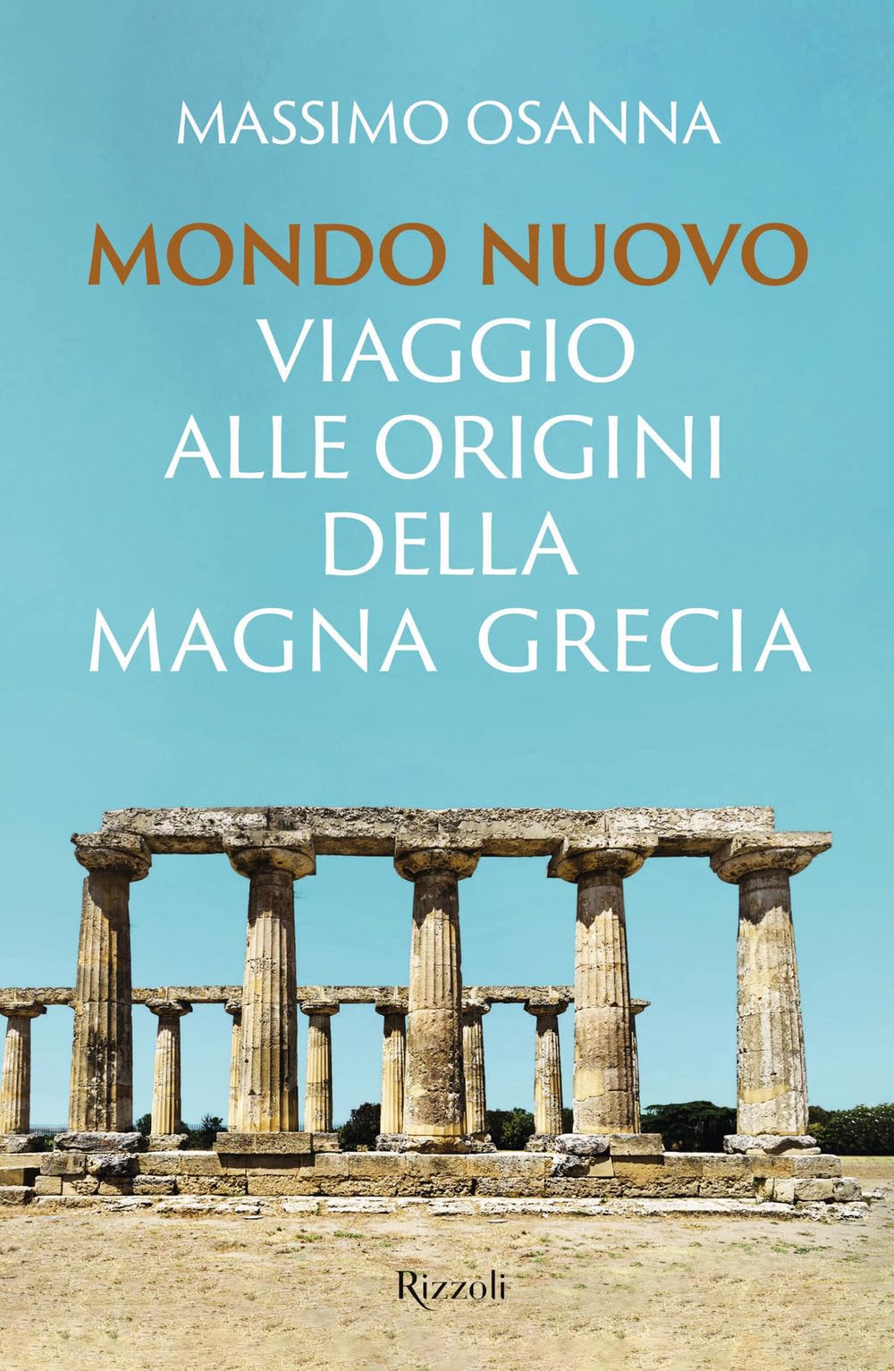 Mondo Nuovo. Viaggio Alle Origini Della Magna Grecia - 4