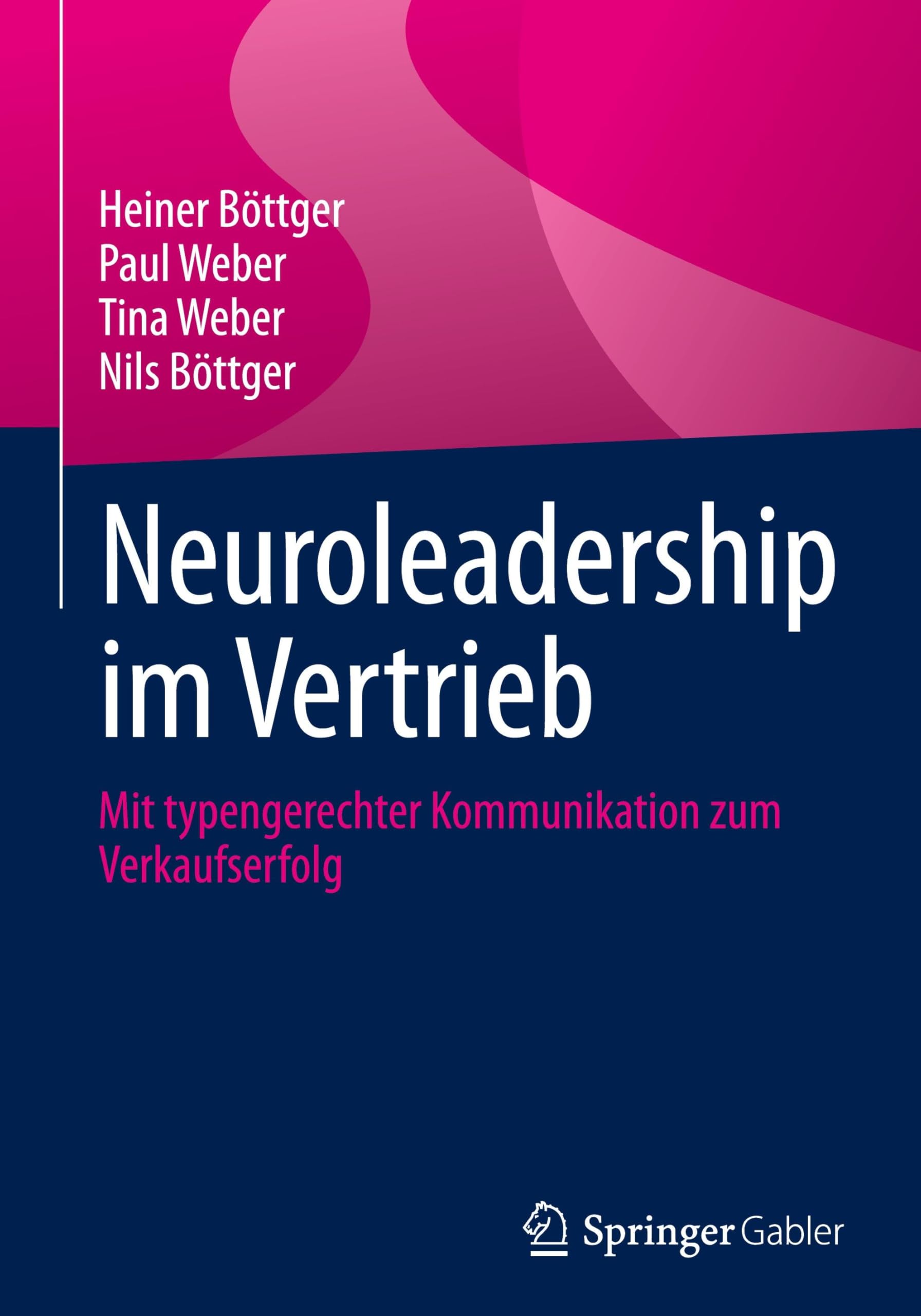 Neuroleadership im Vertrieb: Mit typengerechter Kommunikation zum Verkaufserfolg