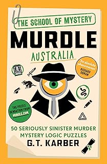 Murdle Australia: 50 seriously sinister murder mystery logic puzzles