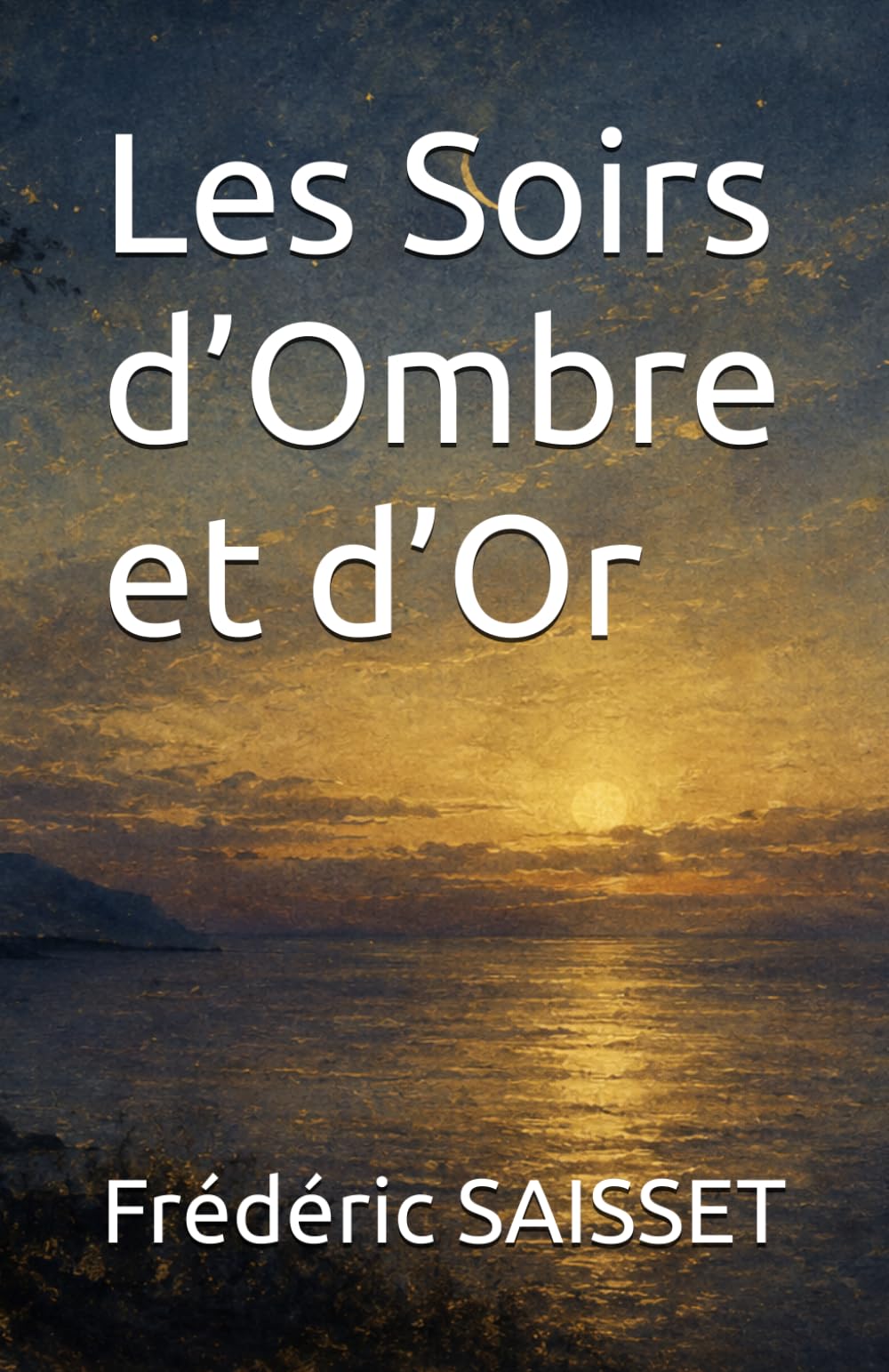 Les Soirs d’Ombre et d’Or