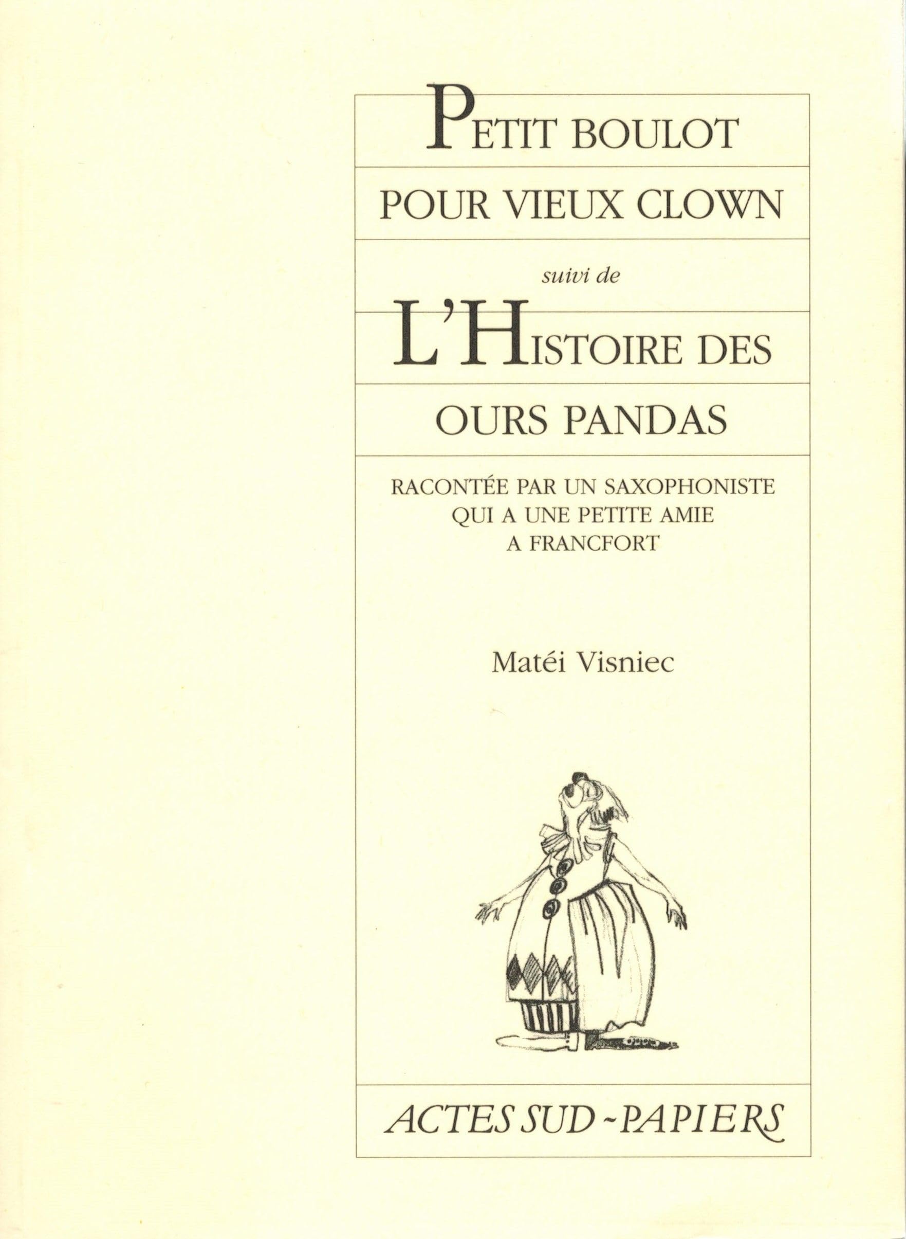 Petit boulot pour vieux clown, Suivi de : l'histoire des ours