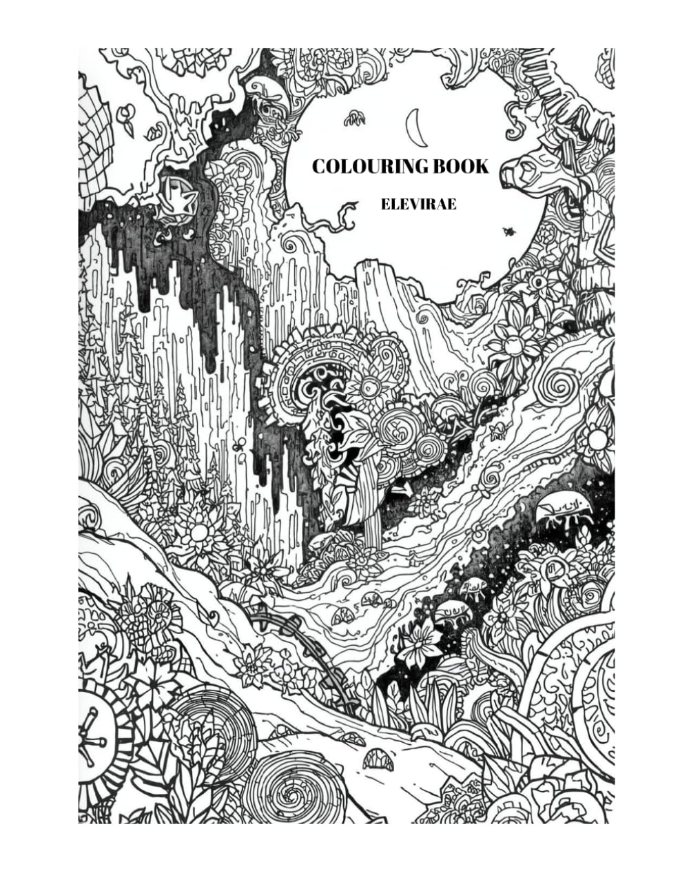 An Adult Colouring Book for Relaxation, Stress Relief, and Mindful Creativity