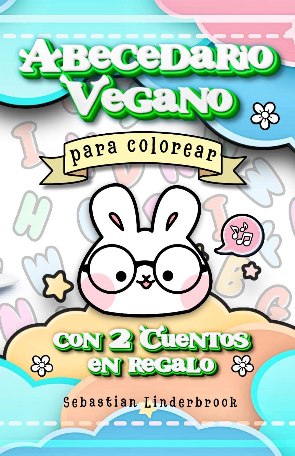 Abecedario vegano para colorear: Con letras tiernas y adorables, para aprender divirtiéndose (Libros veganos para la infancia)