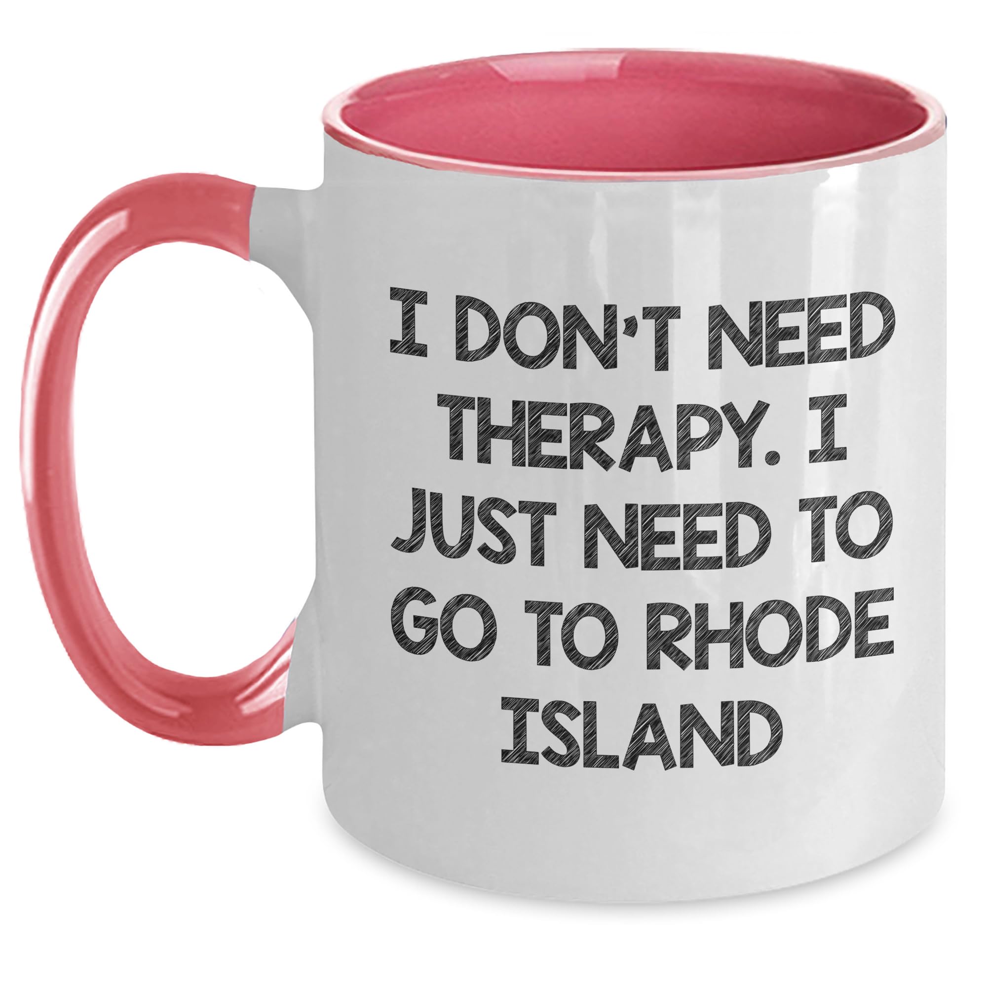 Funny Rhode Island Two Tone Coffee Mug - I Don't Need Therapy. Gifts from Travel Enthusias — funny ceramic mug from ShopProudGifts