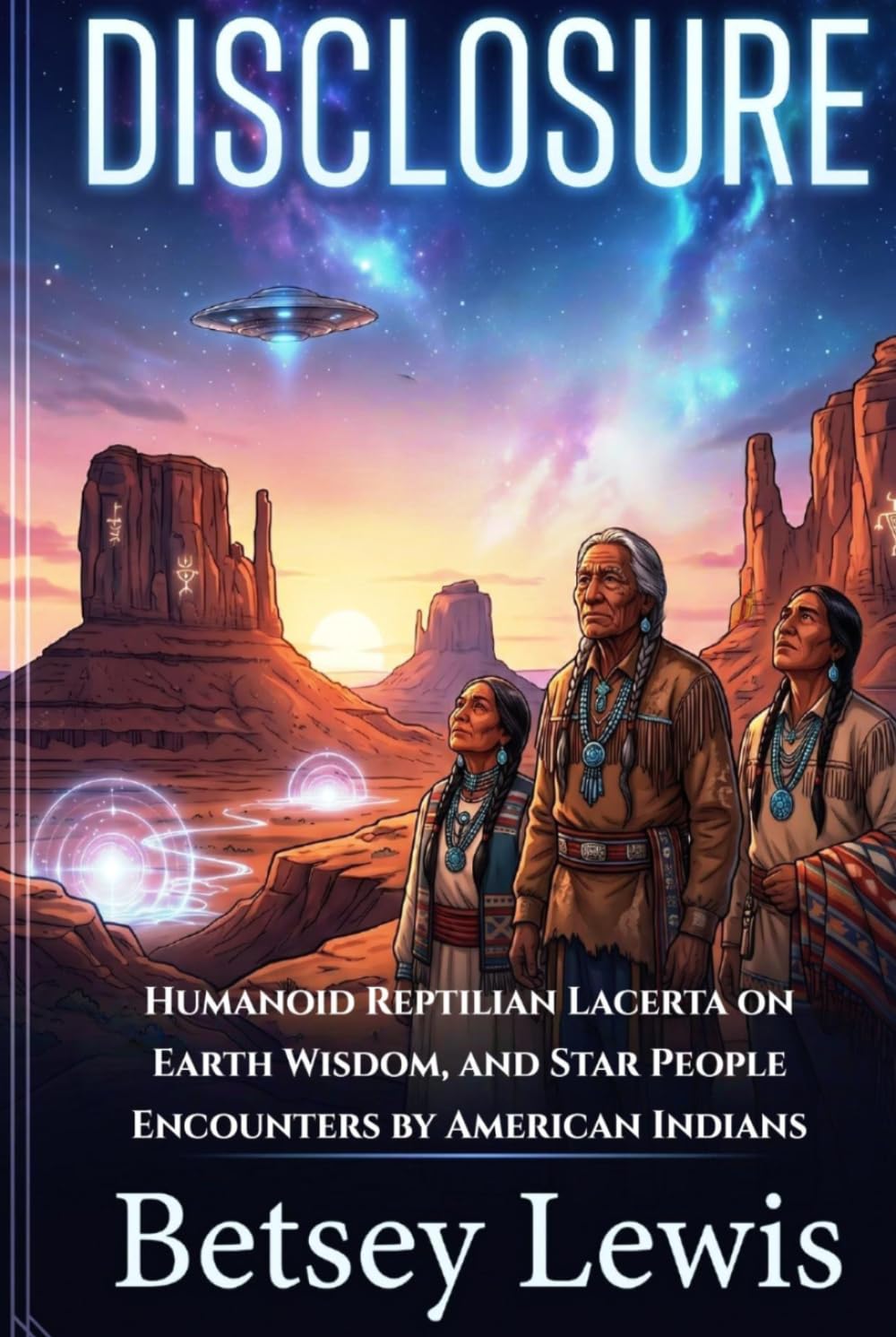 Disclosure: Humanoid Reptilian Lacerta on Earth Wisdom, and Star People Encounters by American Indians