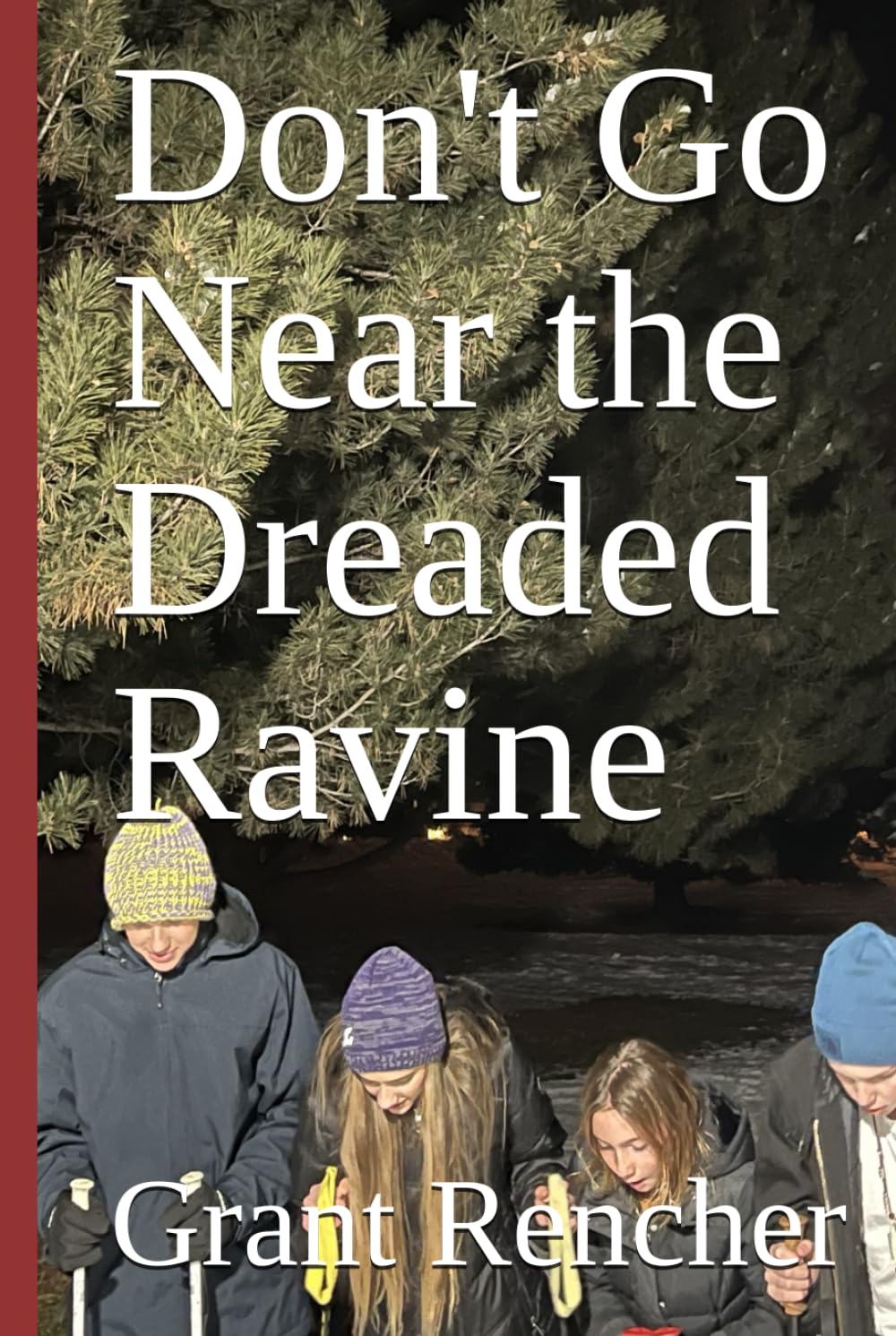 Don't Go Near the Dreaded Ravine