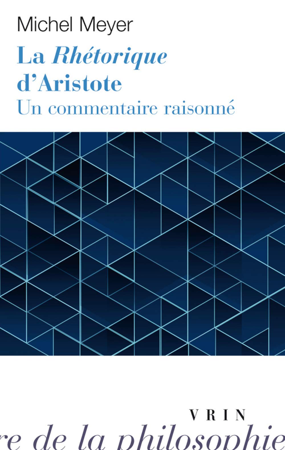 La Rhetorique d'Aristote. Un Commentaire Raisonne (Bibliotheque D'Histoire de La Philosophie - Poche)