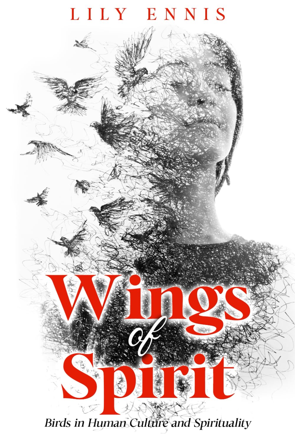 Wings of Spirit: Birds in Human Culture and Spirituality