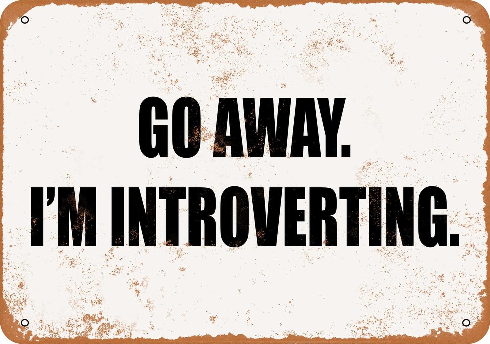 Miaomansenstore Metal Sign - Go Away I'm Introverting - Vintage Look Home Decor