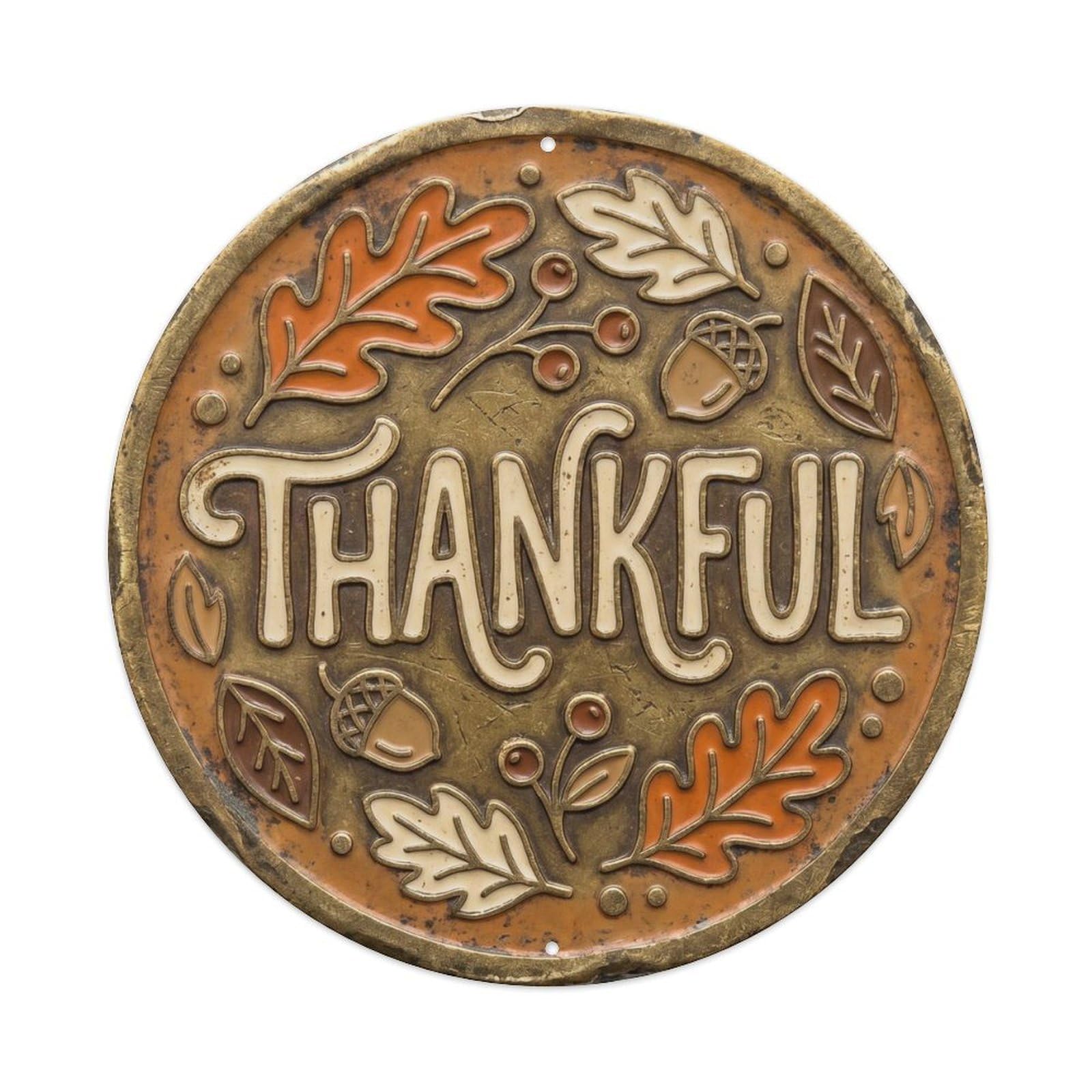 Thankful Nostalgic Indoor Display Retro Slogans Metal Tin Sign Plaque Wall Decor for Cafe, Club, Garden Round Metal Poster 8x8Inch