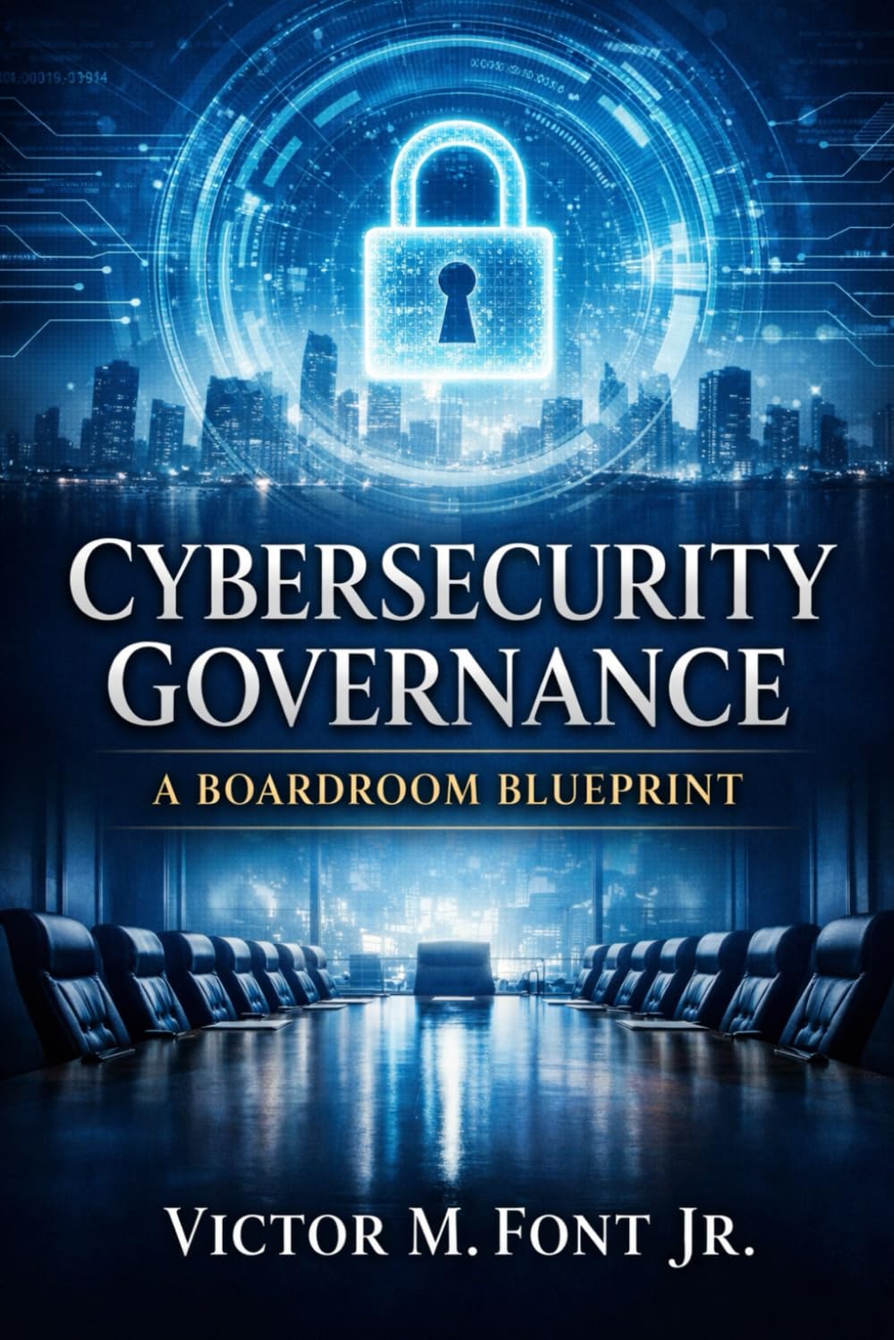 Cybersecurity Governance: A Boardroom Blueprint