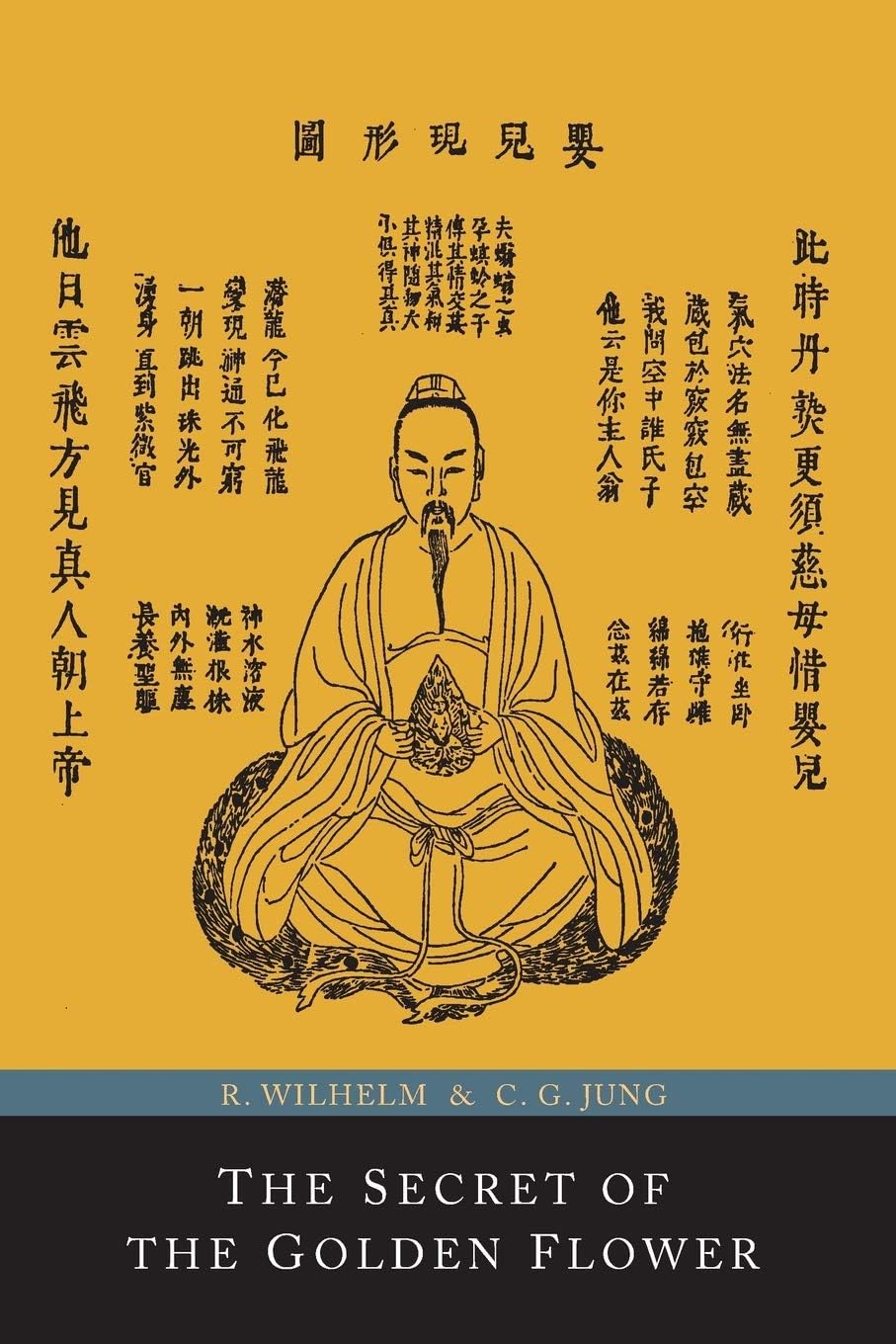 The Secret of the Golden Flower; A Chinese Book of Life