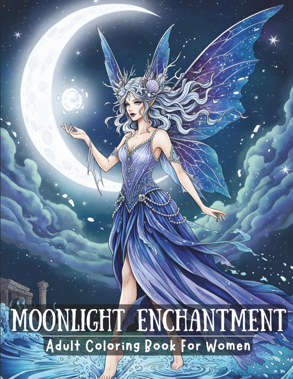 Moonlight Enchantment: Adult Coloring Book For Women: A Gentle Journey Through Fairies, Magic & Mythical Worlds (Fantasy coloring book for adults)