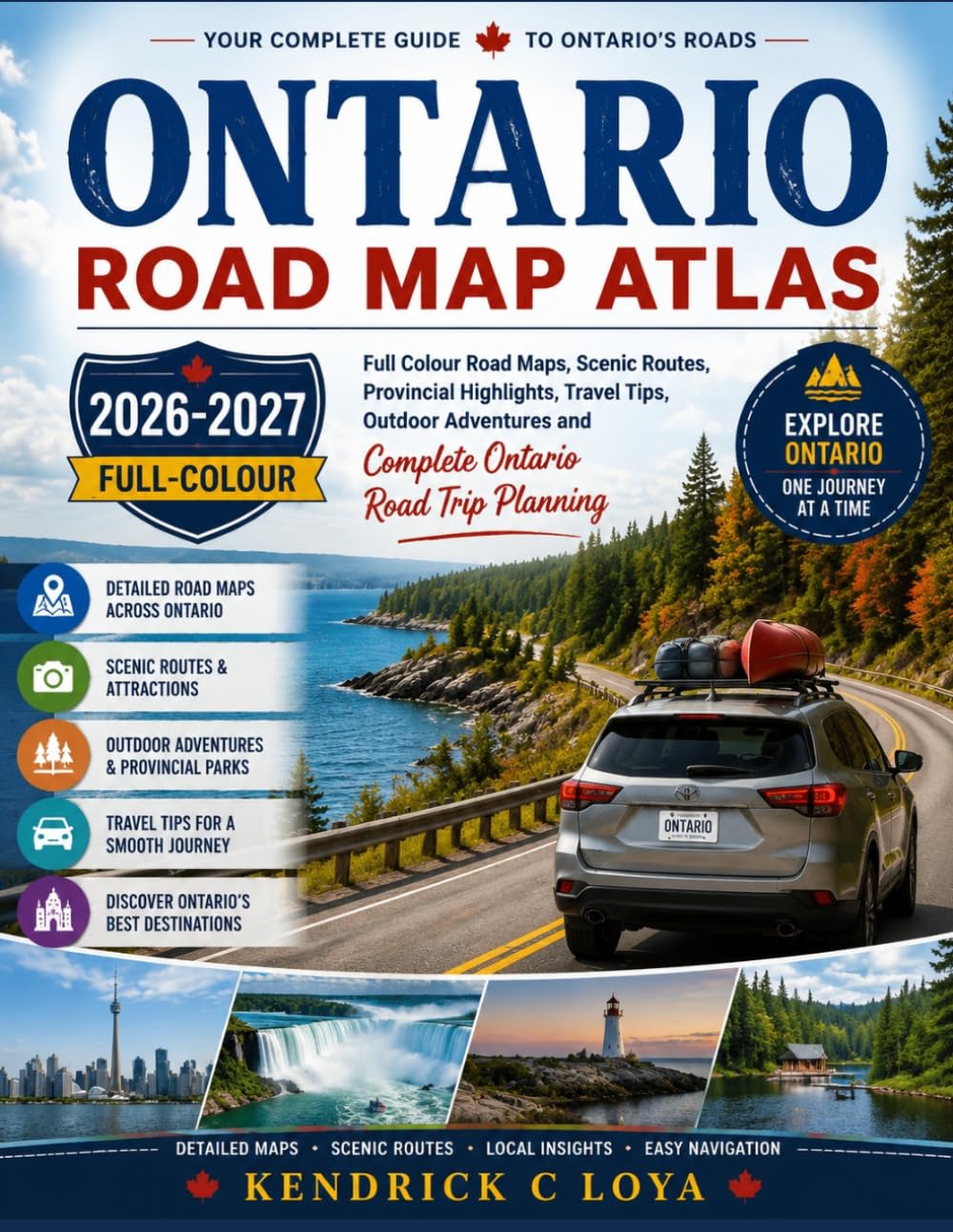 Ontario Road Map Atlas 2026-2027 (Full-colour): Road Maps, Scenic Routes, Provincial Highlights, Travel Tips, Outdoor Adventures and Complete Road Trip Planning