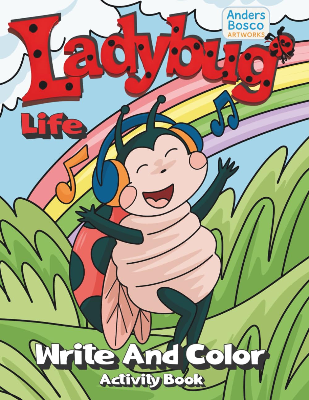 Ladybug Life: Write And Color Activity Book | 30 Charming Ladybugs in Lush Nature Scenes to Color | Wholesome Creativity for All Ages Who Love ... Nature Scenes for Joy & Stress Relief