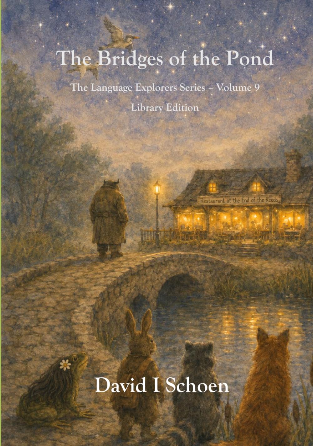 The Bridges of the Pond - Library Edition: The Language Explorers Series, Volume 9 (The Language Explorer Series - Library Editions - Full Color Hardcovers and Paperbacks)