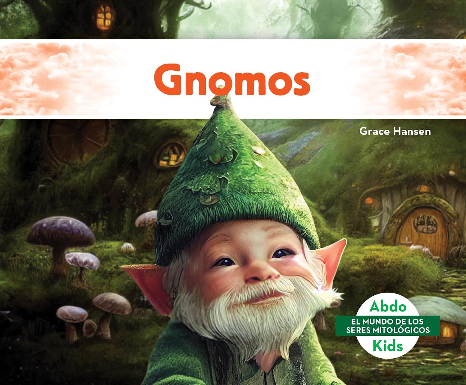 Gnomos (Gnomes) (El Mundo de los Seres Mitologicos Set 2 (World Of Mythical Beings)) (Spanish Edition)      Library Binding – December 15, 2025
