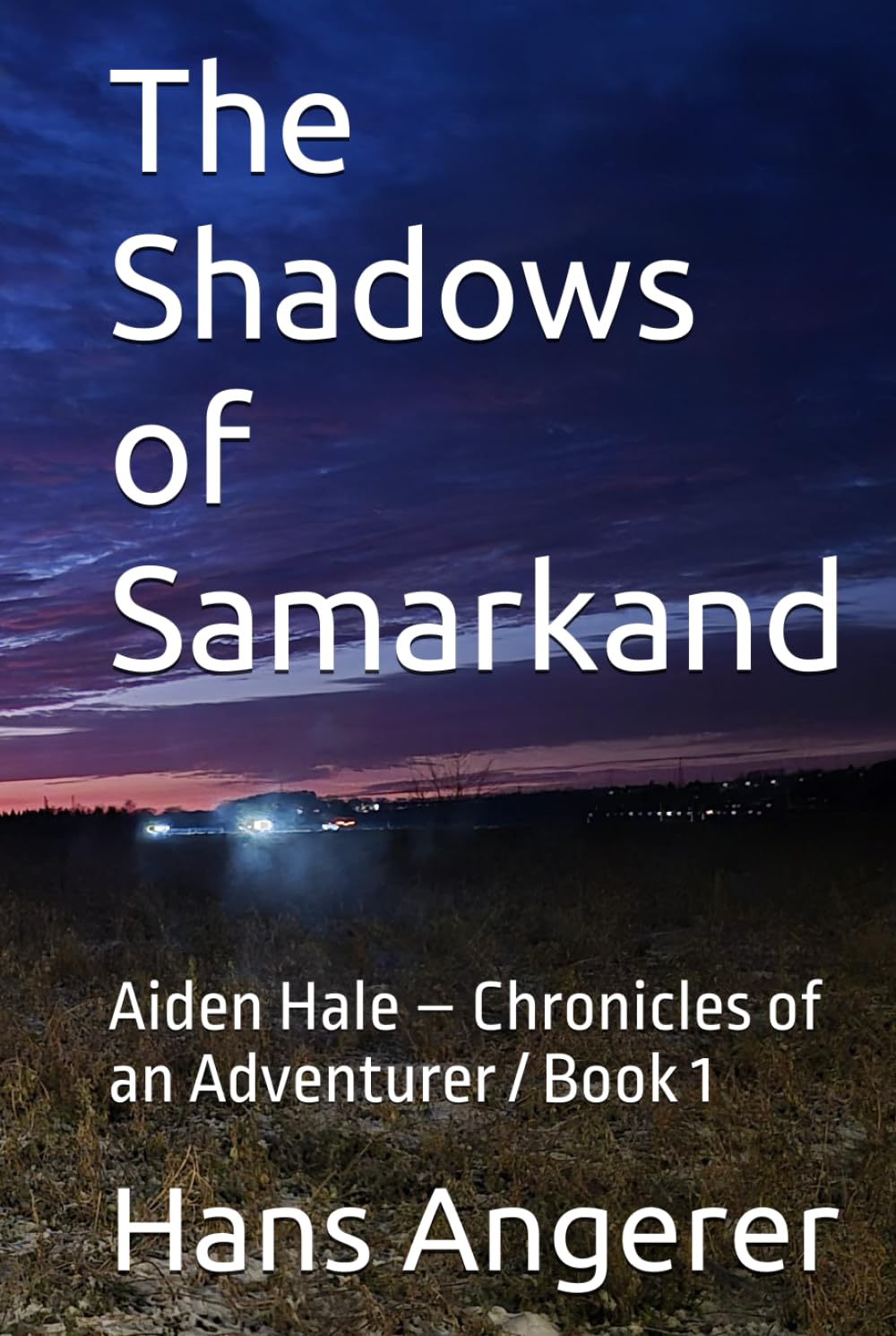 The Shadows of Samarkand: Aiden Hale – Chronicles of an Adventurer