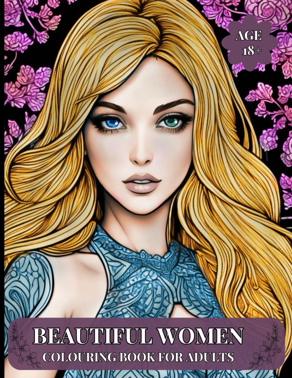 Beautiful Women Coloring Book For Adults: Beautiful Coloring Book For Creative Adults Ages 18+