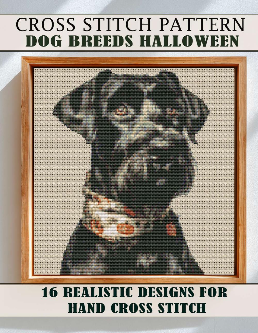 Dog Breeds Halloween Cross Stitch Patterns Book: 16 Realistic Designs: Modern Hand Embroidery Projects Featuring Dogs and Pumpkins, Professional Symbol Chart by Maryna Art