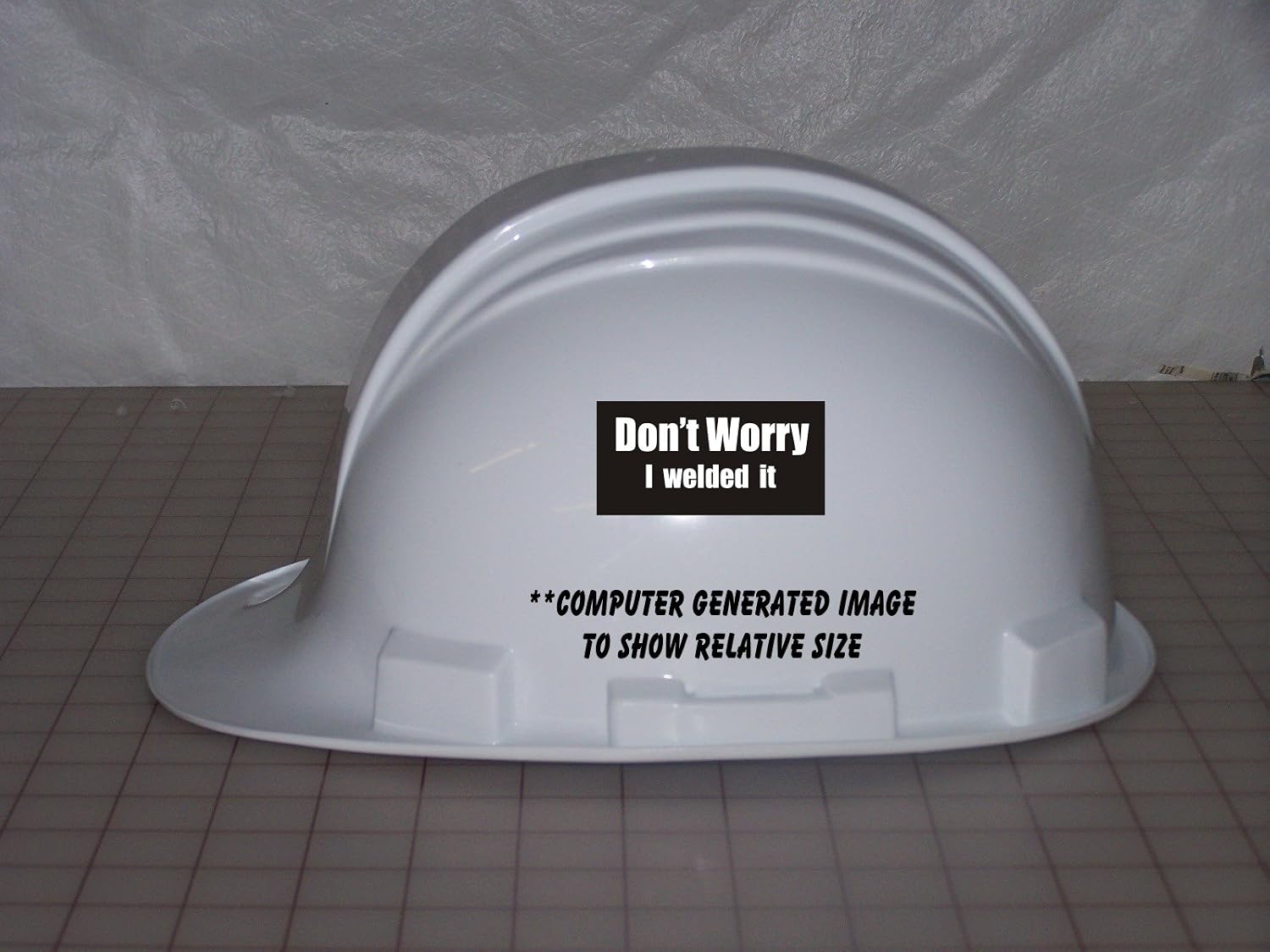 3- Dont Worry I Welded it Hard Hat/Helmet Stickers 1" x 2"