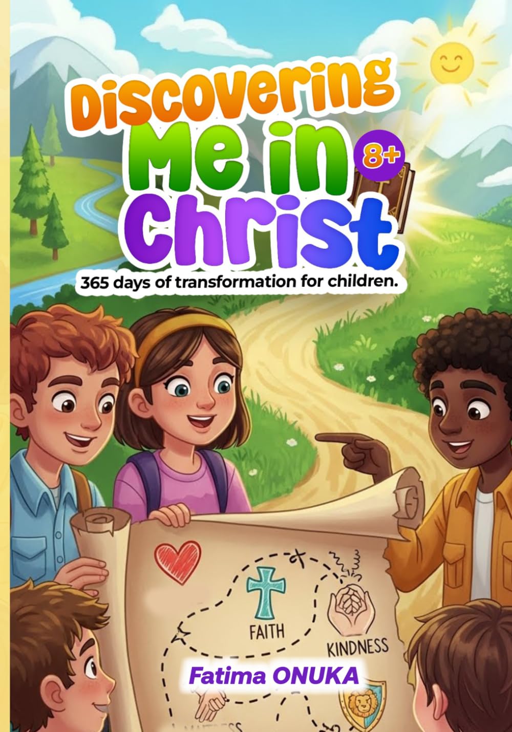 Discovering Me in Christ: 365 days of transformation for children