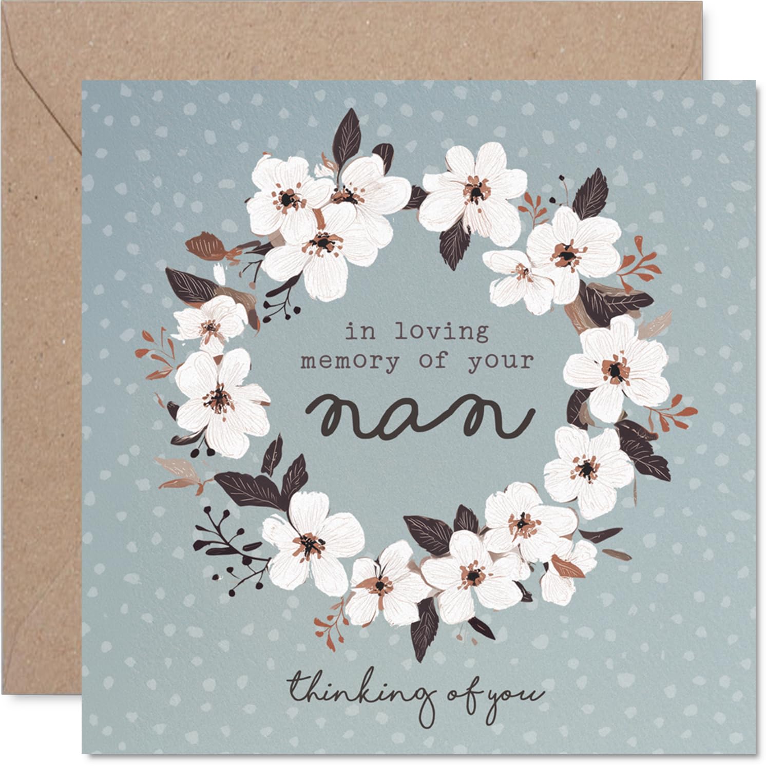 Sympathy Card - Loss of Nan - Gentle Words for a Difficult Time - White Floral Wreath on Soft Blue-grey - Thoughtful Way to Remember a Beloved Nan - 145mm Square, Envelope Included