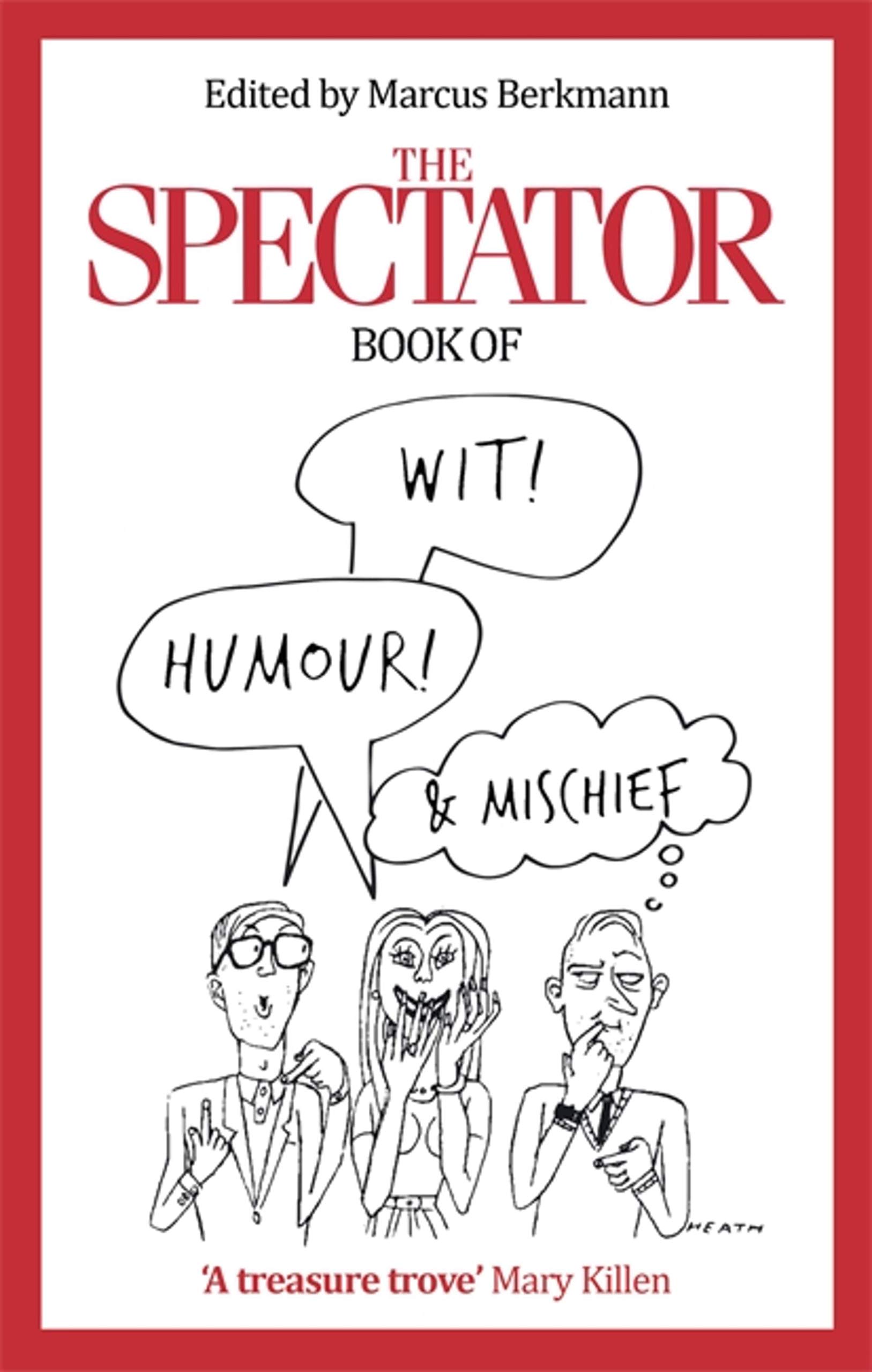 The Spectator Book of Wit Humour and Mischief by Marcus Berkmann PAPERBACK