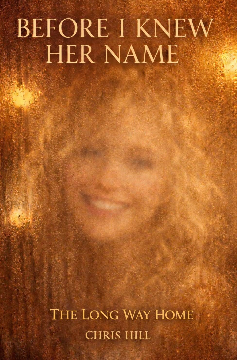 Before I Knew Her Name: The Long Way Home