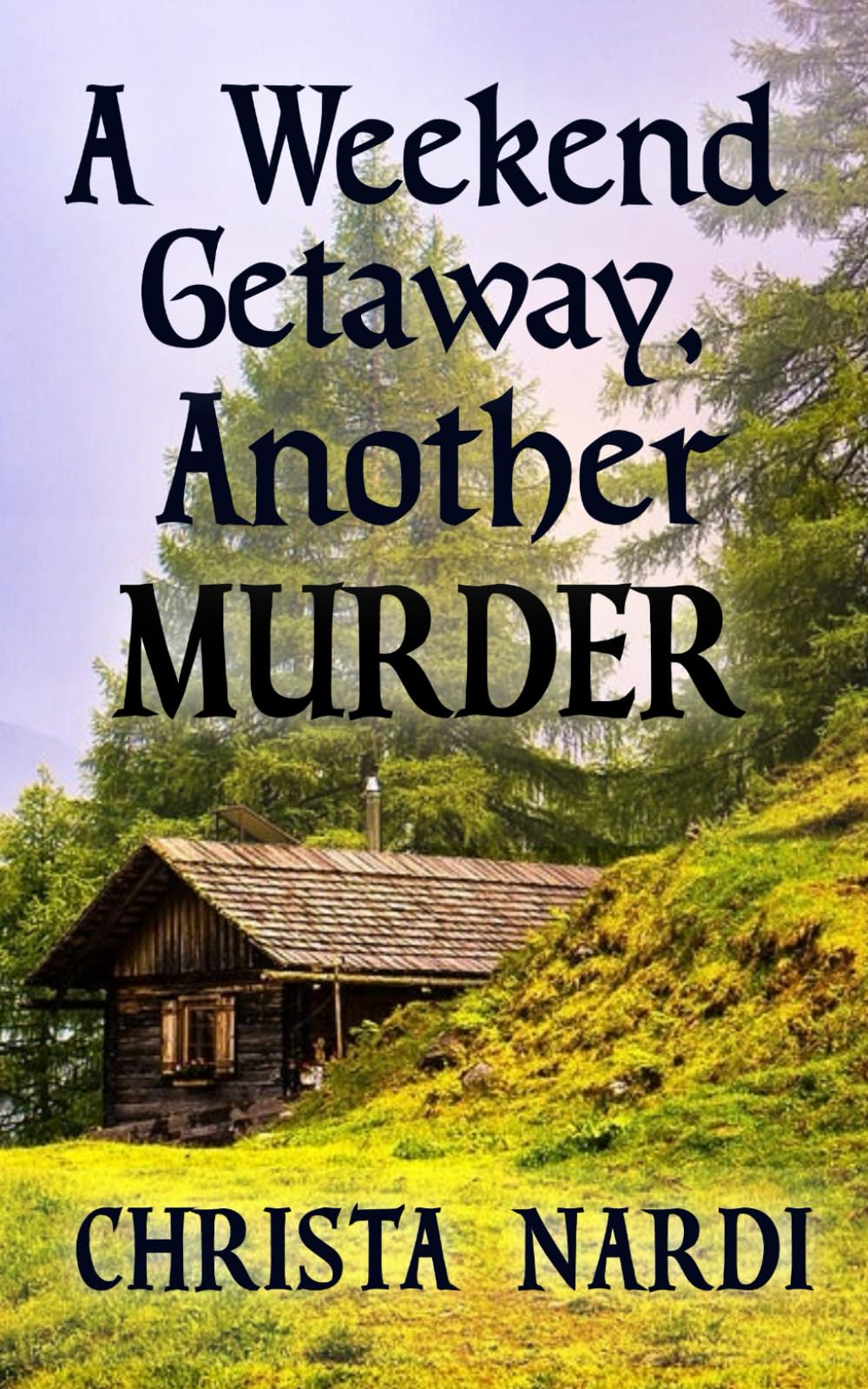 A Weekend Getaway, Another Murder (A Sheridan Hendley Mystery)