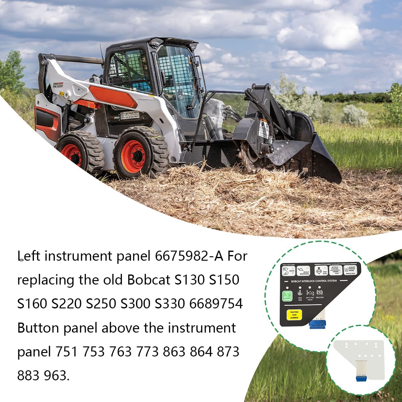 Skid steer loader left instrument panel 6675982-A For replacing the old Bobcat S130 S50 S160 S220 S250 S300 S330 6689754 Button panel above the instrument panel 751 753 763 773 863 864 873 883 963