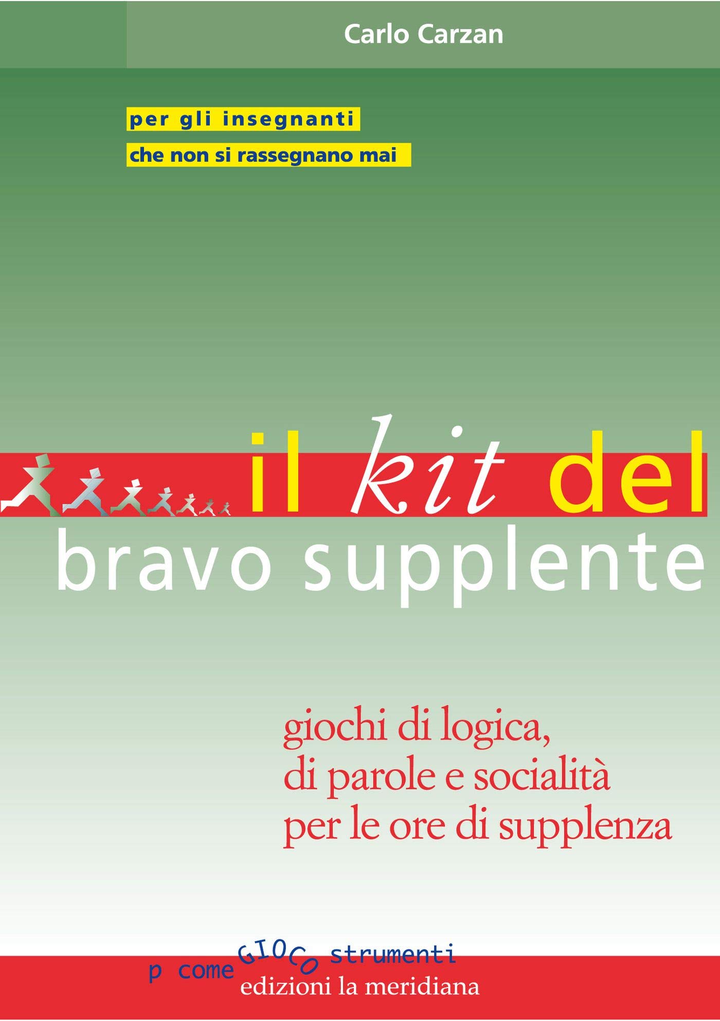 Il Kit Del Bravo Supplente. Giochi Di Logica, Parole E Socialità Per Le Ore Di Supplenza - 4
