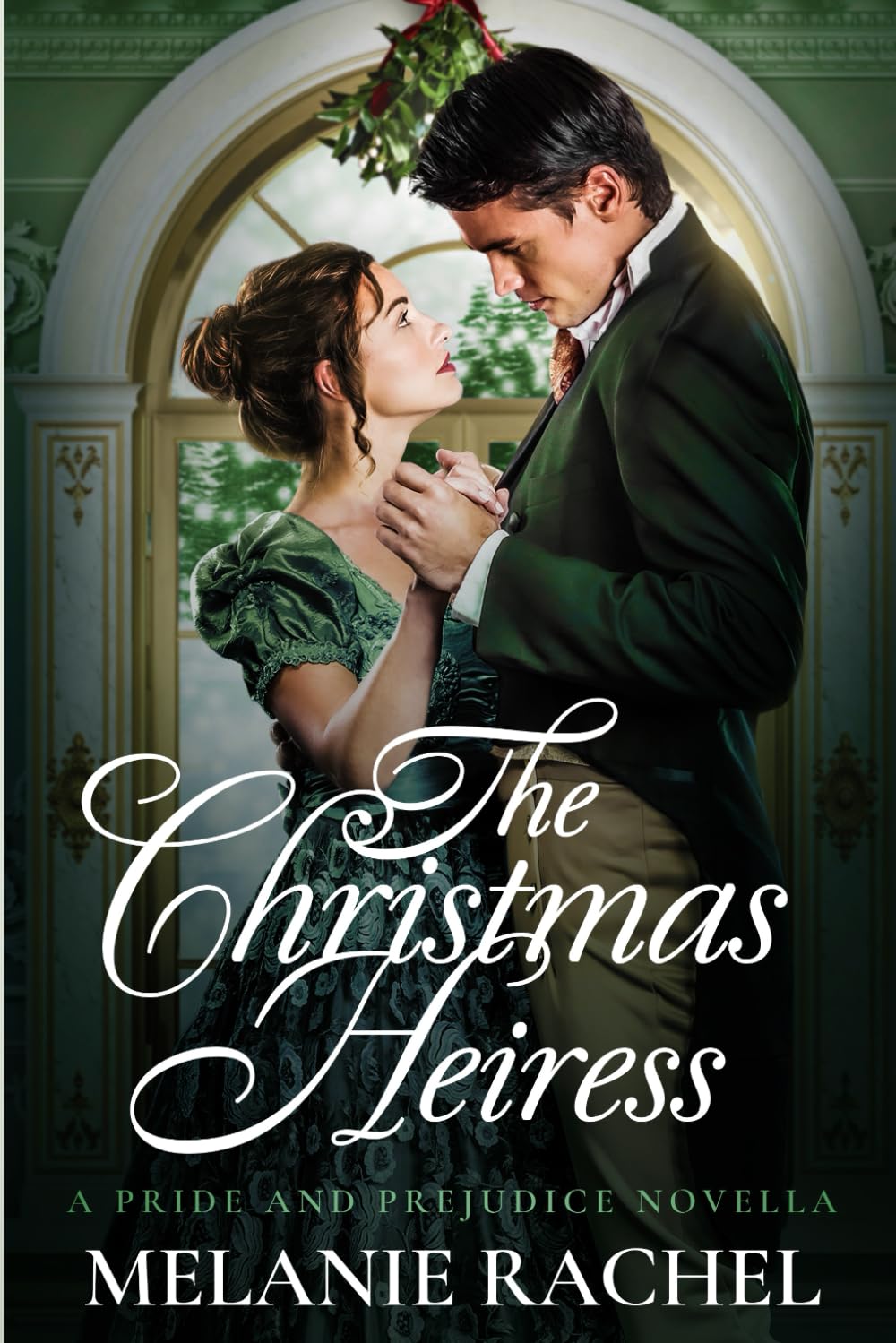 The Christmas Heiress: A Pride and Prejudice Novella