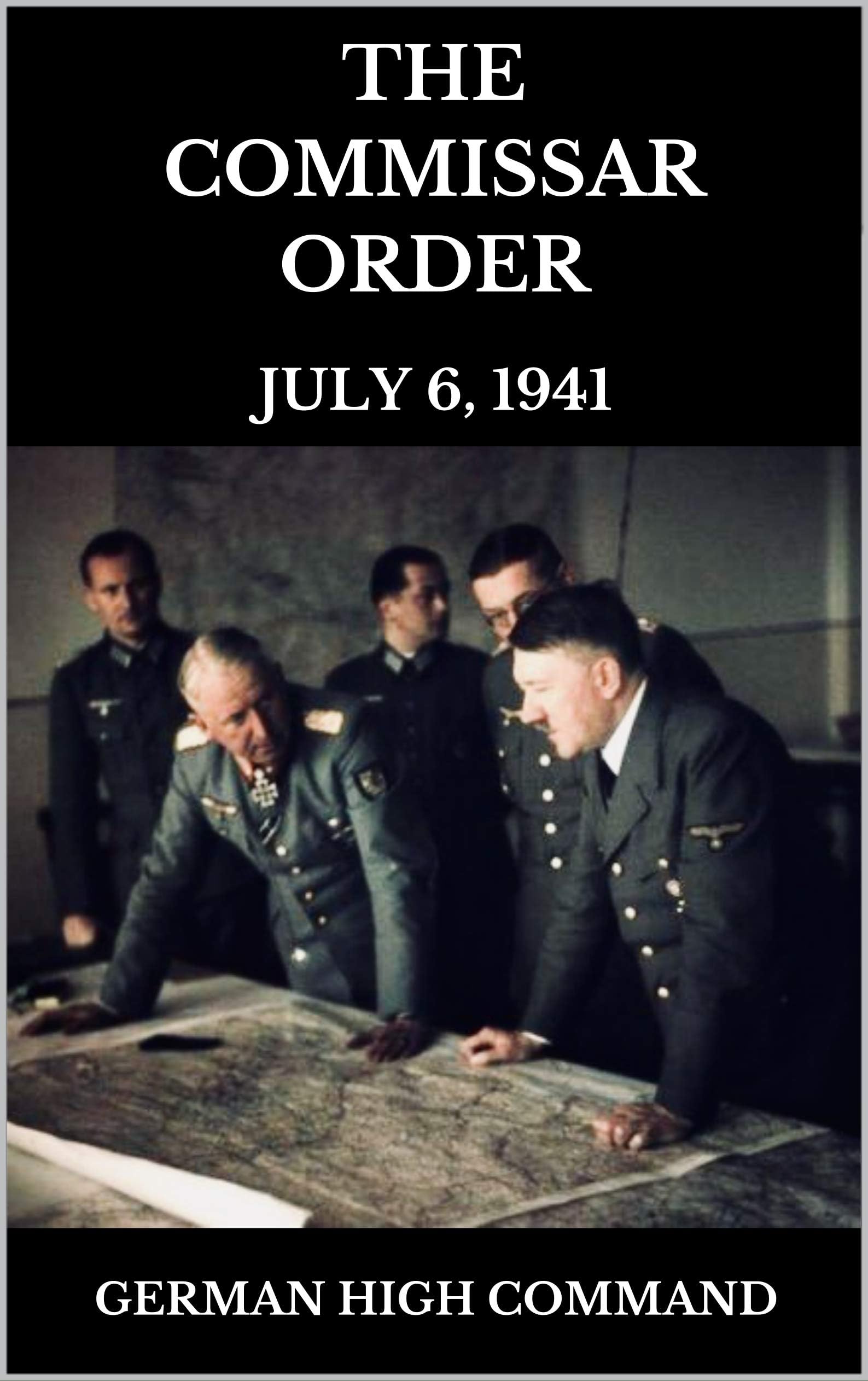 The Commissar Order. June 6, 1941