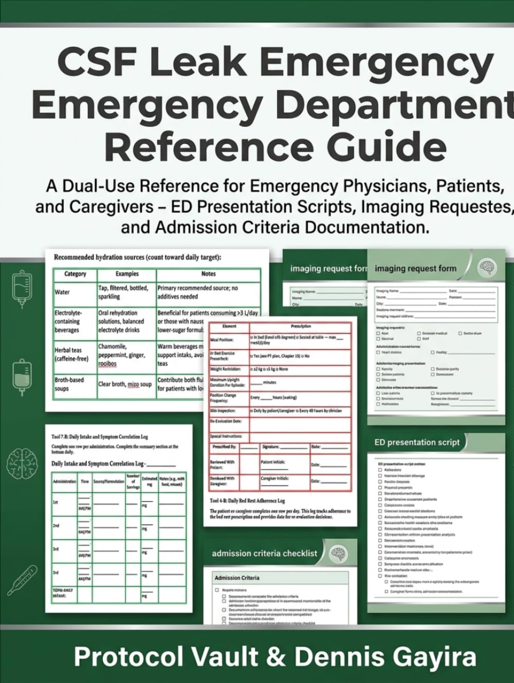 CSF Leak Emergency Department Reference Guide: A Dual-Use Reference for Emergency Physicians, Patients, and Caregivers — ED Presentation Scripts, ... & Integrative Medicine Desk References)