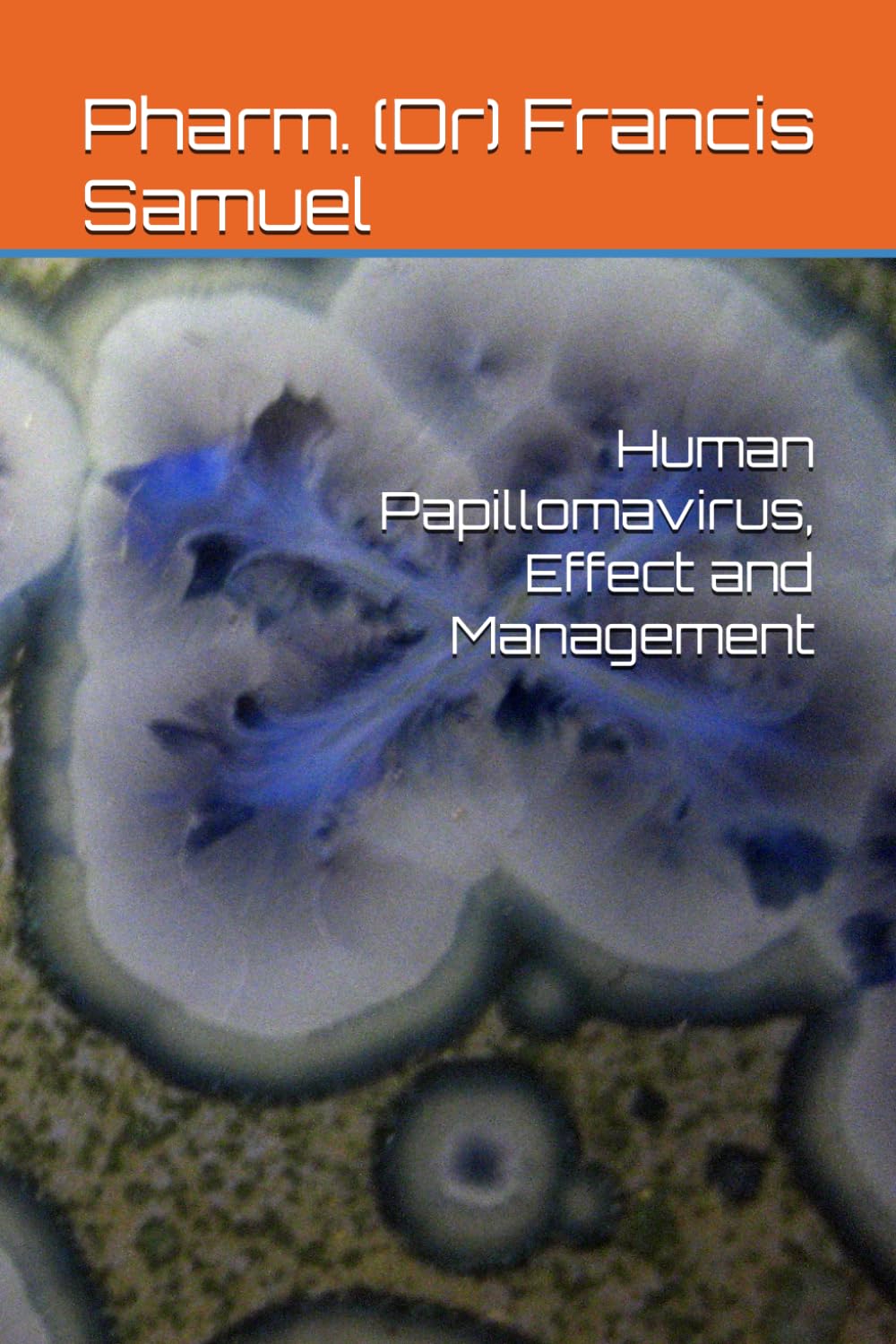 Human Papillomavirus, Effect and Management