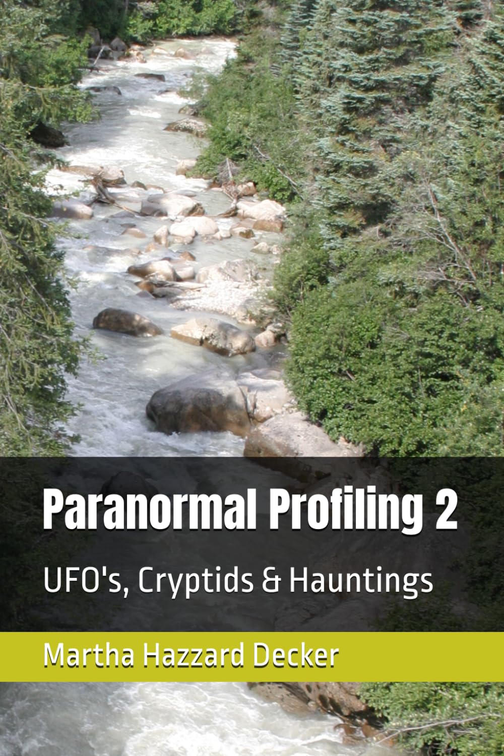 Paranormal Profiling 2: UFO's, Cryptids & Hauntings