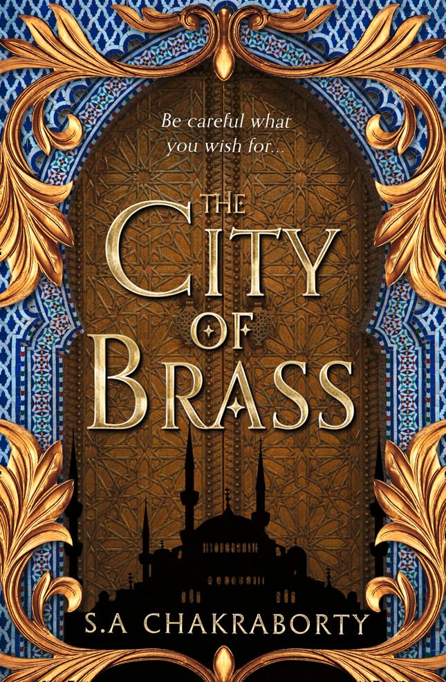Cover of The City of Brass: Escape to a city of adventure, romance, and magic in this thrilling epic fantasy trilogy (The Daevabad Trilogy, Book 1)