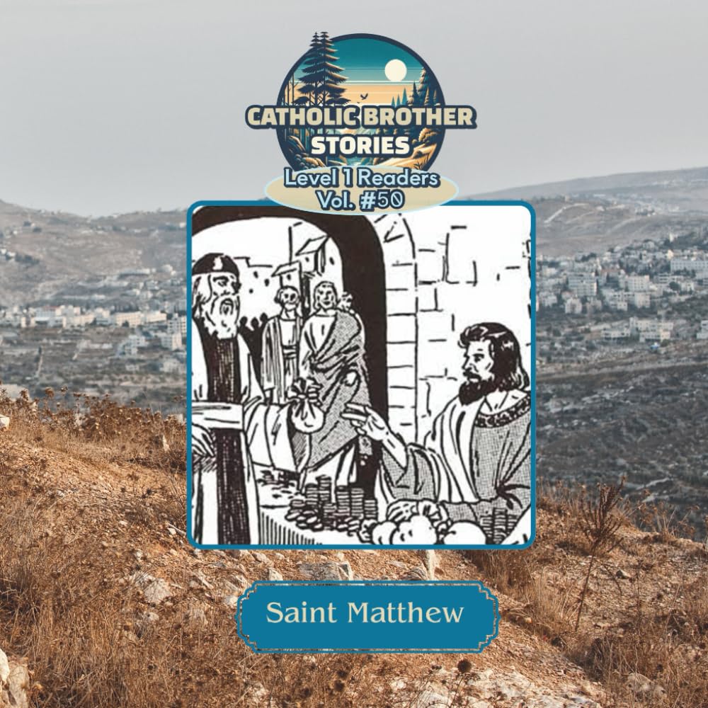 Catholic Brother Stories: Saint Matthew