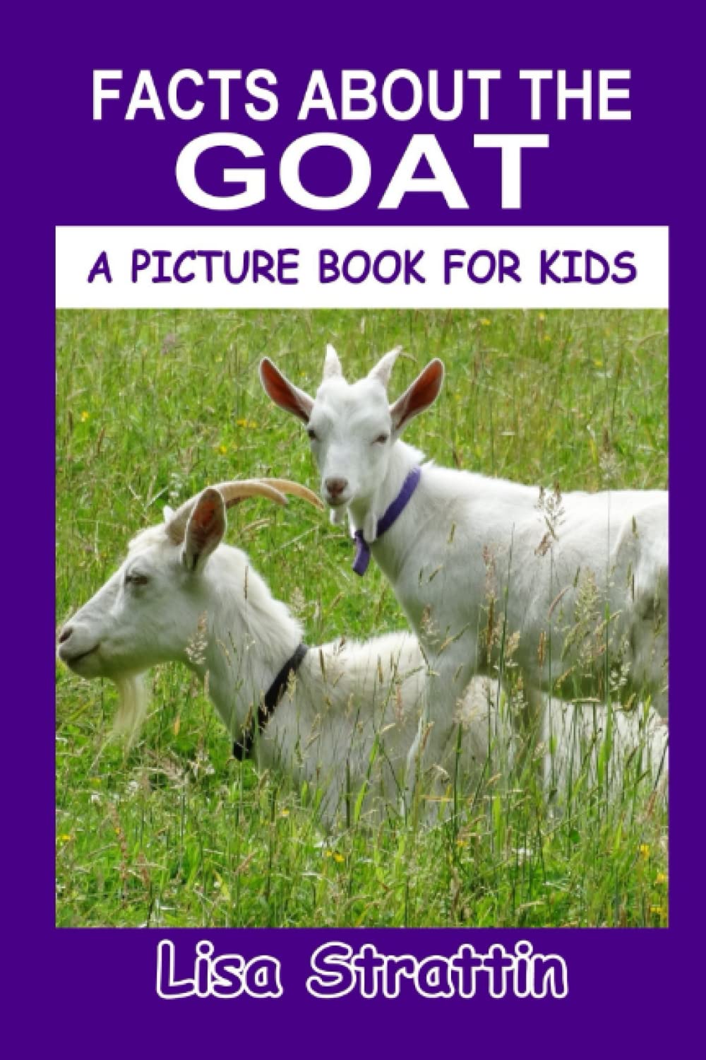 Facts About the Goat (A Picture Book For Kids)